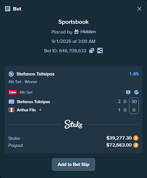 Bet slip: Stefanos Tsitsipas - Arthur Fils, $39,502.00 stake at 1.85 odds, placed by Hidden