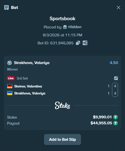 Bet slip: Steiner, Valentina - Strakhova, Valeriya, $10,000.00 stake at 4.50 odds, placed by Hidden