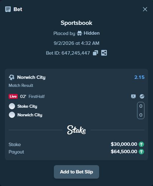 Bet slip: Stoke City - Norwich City, $30,000.00 stake at 2.15 odds, placed by Hidden