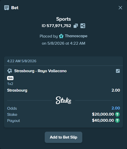 Bet slip: Strasbourg - Rayo Vallecano, $20,000.00 stake at 2.00 odds, placed by Thanoscape