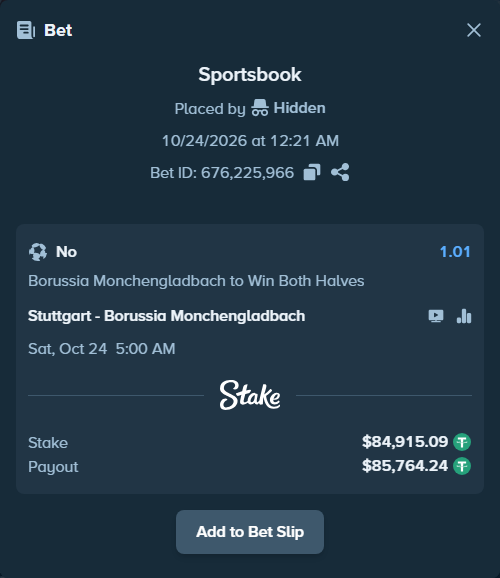 Bet slip: Stuttgart - Borussia Monchengladbach, $85,000.00 stake at 1.01 odds, placed by Hidden