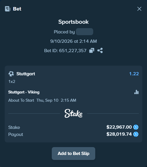 Bet slip: Stuttgart - Viking, $22,967.00 stake at 1.22 odds, placed by boblikepie