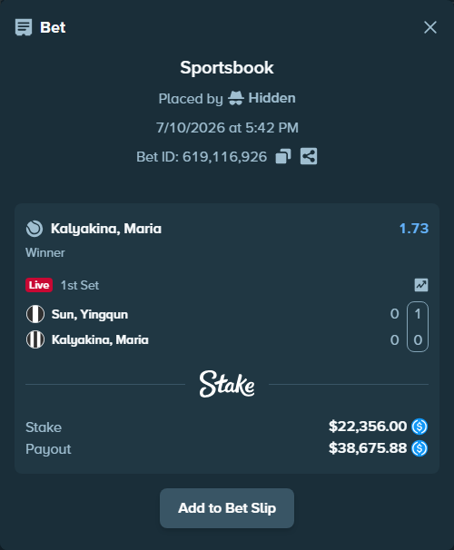 Bet slip: Sun, Yingqun - Kalyakina, Maria, $22,356.00 stake at 1.73 odds, placed by Hidden