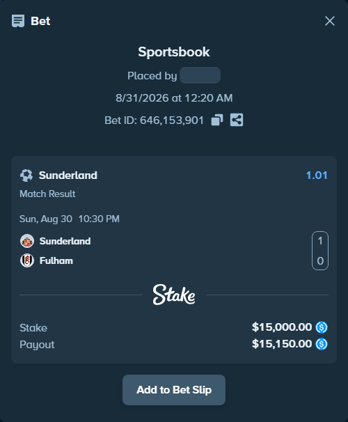 Bet slip: Sunderland - Fulham, $15,000.00 stake at 1.01 odds, placed by eilertrygh