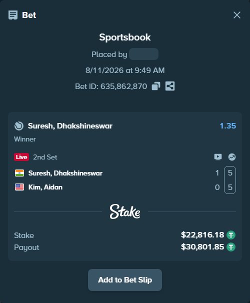 Bet slip: Suresh, Dhakshineswar - Kim, Aidan, $22,839.00 stake at 1.35 odds, placed by antoniku