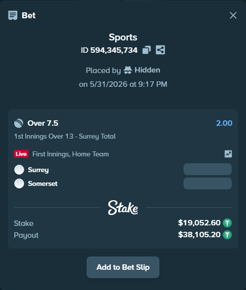 Bet slip: Surrey - Somerset, $19,071.65 stake at 2.00 odds, placed by Hidden