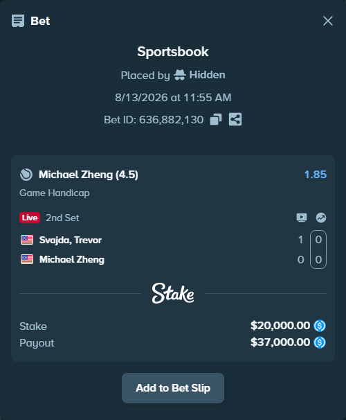 Bet slip: Svajda, Trevor - Michael Zheng, $20,000.00 stake at 1.85 odds, placed by Hidden