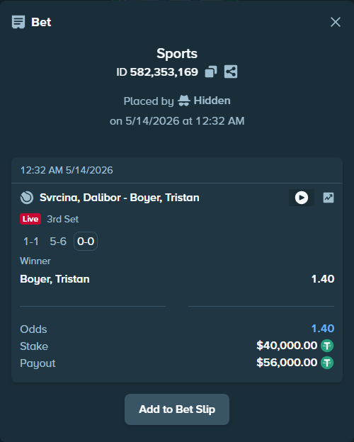 Bet slip: Svrcina, Dalibor - Boyer, Tristan, $40,000.00 stake at 1.40 odds, placed by Hidden