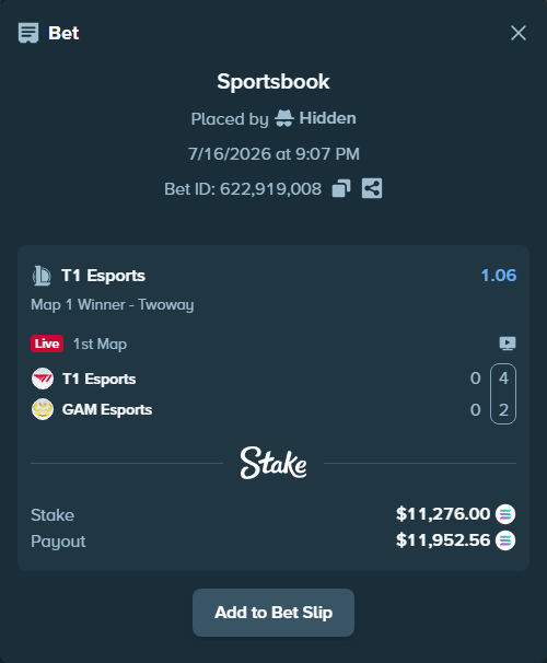 Bet slip: T1 Esports - GAM Esports, $10,759.08 stake at 1.06 odds, placed by Hidden