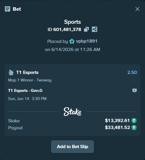 Bet slip: T1 Esports - Gen.G, $13,406.00 stake at 2.50 odds, placed by vpbp1891