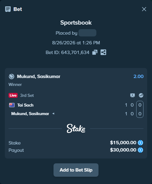 Bet slip: Tai Sach - Mukund, Sasikumar, $15,000.00 stake at 2.00 odds, placed by kuwkuw