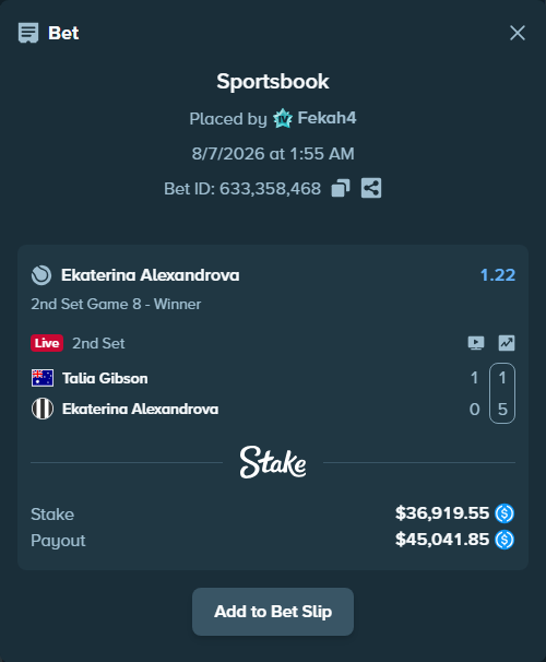 Bet slip: Talia Gibson - Ekaterina Alexandrova, $36,919.55 stake at 1.22 odds, placed by Fekah4