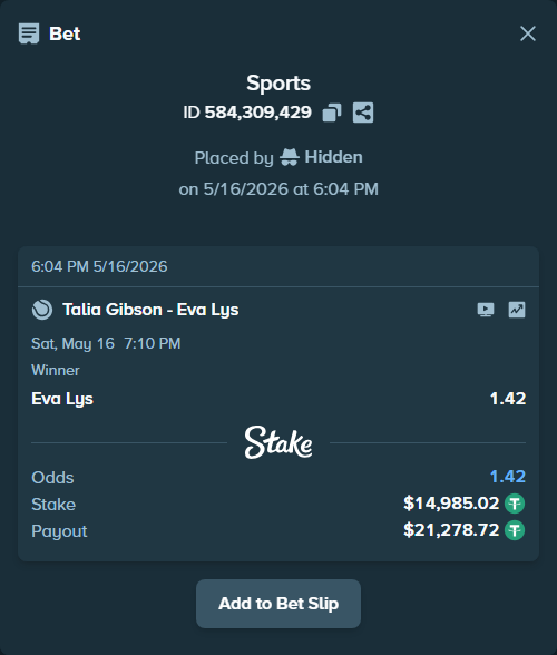 Bet slip: Talia Gibson - Eva Lys, $15,000.00 stake at 1.42 odds, placed by Hidden