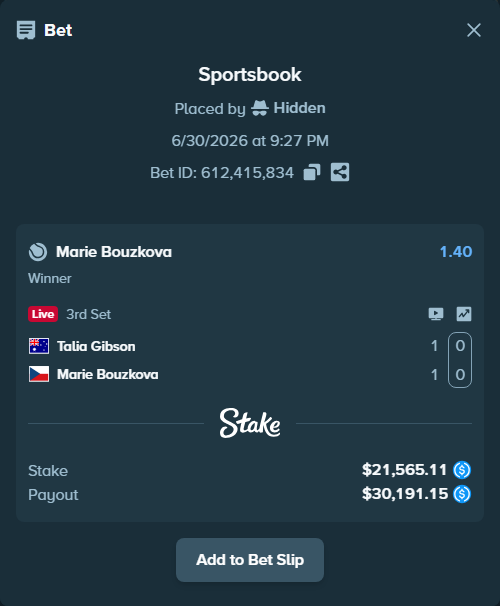 Bet slip: Talia Gibson - Marie Bouzkova, $21,565.11 stake at 1.40 odds, placed by Hidden