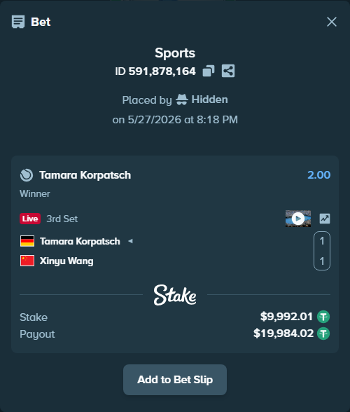 Bet slip: Tamara Korpatsch - Xinyu Wang, $10,002.00 stake at 2.00 odds, placed by Hidden