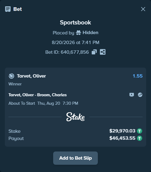 Bet slip: Tarvet, Oliver - Broom, Charles, $30,000.00 stake at 1.55 odds, placed by Hidden