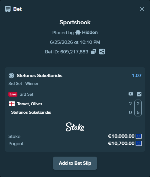 Bet slip: Tarvet, Oliver - Stefanos Sakellaridis, $10,800.00 stake at 1.07 odds, placed by Hidden