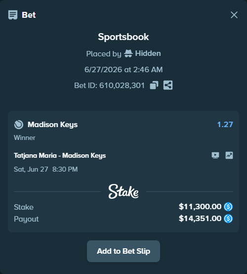 Bet slip: Tatjana Maria - Madison Keys, $11,300.00 stake at 1.27 odds, placed by Hidden