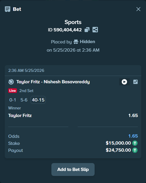Bet slip: Taylor Fritz - Nishesh Basavareddy, $15,000.00 stake at 1.65 odds, placed by Hidden