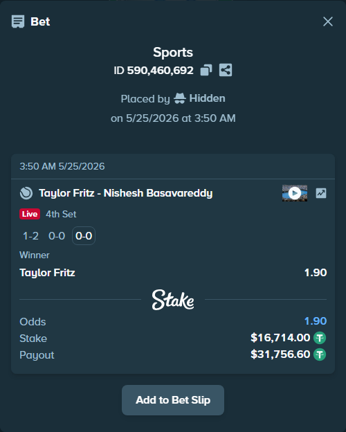 Bet slip: Taylor Fritz - Nishesh Basavareddy, $16,714.00 stake at 1.90 odds, placed by Hidden
