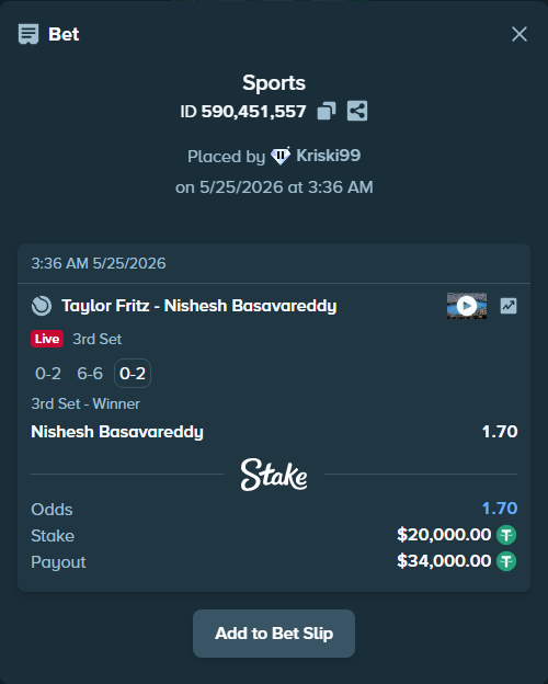 Bet slip: Taylor Fritz - Nishesh Basavareddy, $20,000.00 stake at 1.70 odds, placed by Kriski99
