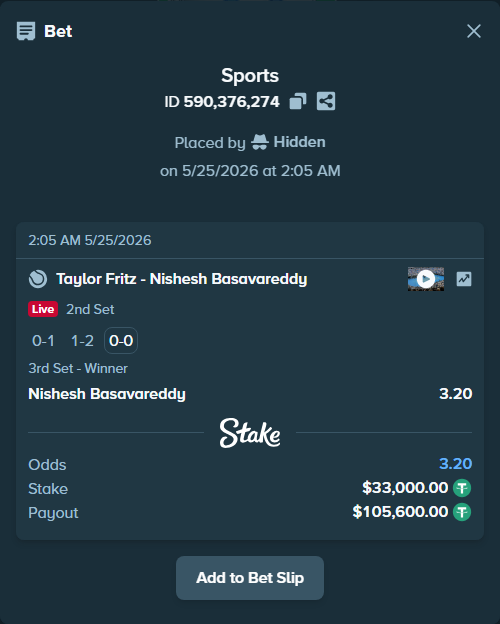 Bet slip: Taylor Fritz - Nishesh Basavareddy, $33,000.00 stake at 3.20 odds, placed by Hidden