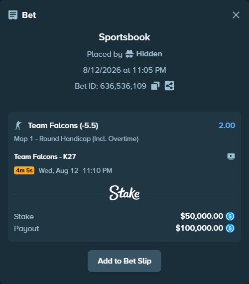 Bet slip: Team Falcons - K27, $50,000.00 stake at 2.00 odds, placed by Hidden