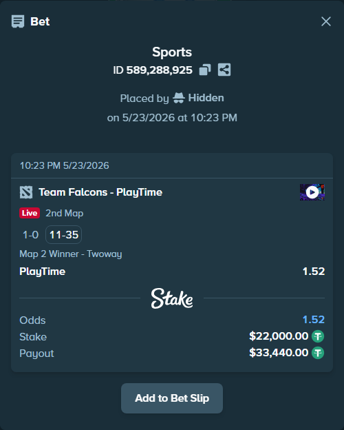 Bet slip: Team Falcons - PlayTime, $22,022.00 stake at 1.52 odds, placed by Hidden