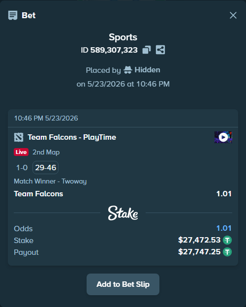 Bet slip: Team Falcons - PlayTime, $27,500.00 stake at 1.01 odds, placed by Hidden