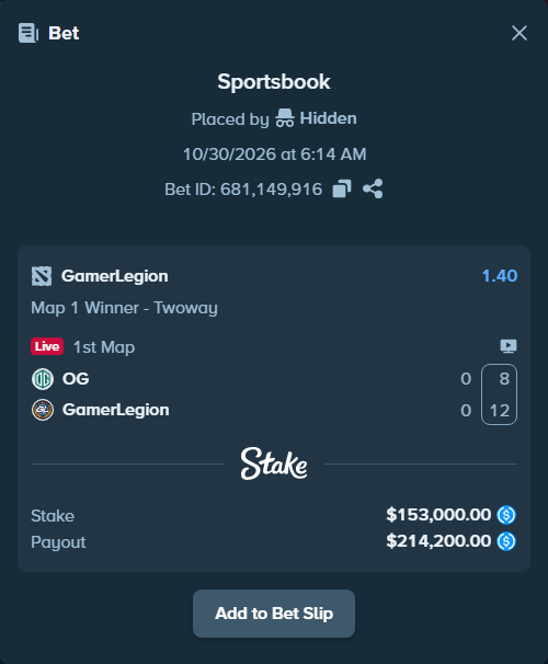 Bet slip: Team OG - GamerLegion, $153,000.00 stake at 1.40 odds, placed by Hidden