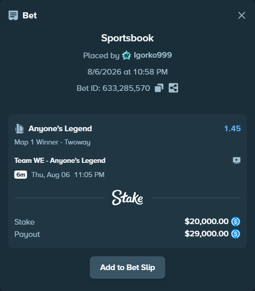 Bet slip: Team WE - Anyone's Legend, $20,000.00 stake at 1.45 odds, placed by Igorko999