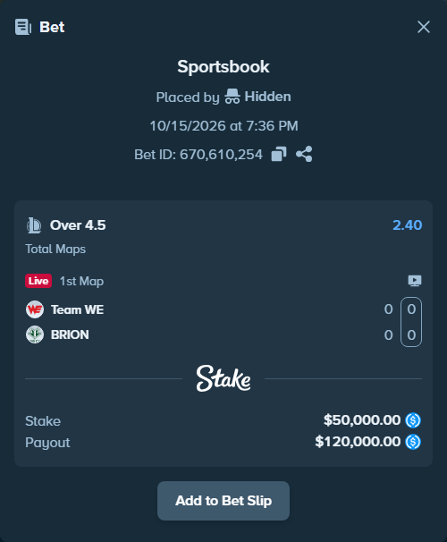 Bet slip: Team WE - BRION, $50,000.00 stake at 2.40 odds, placed by Hidden
