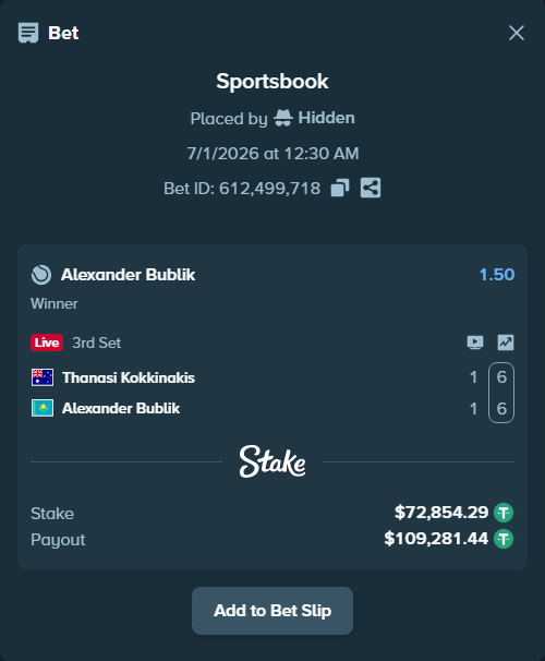 Bet slip: Thanasi Kokkinakis - Alexander Bublik, $73,000.00 stake at 1.50 odds, placed by Hidden