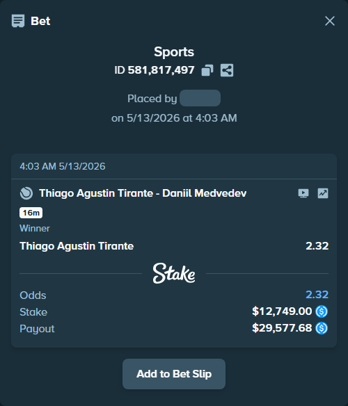 Bet slip: Thiago Agustin Tirante - Daniil Medvedev, $12,749.00 stake at 2.32 odds, placed by crazypianist