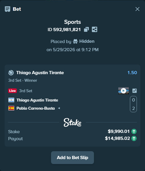 Bet slip: Thiago Agustin Tirante - Pablo Carreno-Busta, $10,000.00 stake at 1.50 odds, placed by Hidden