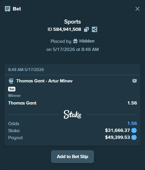 Bet slip: Thomas Gant - Artur Minev, $31,666.37 stake at 1.56 odds, placed by Hidden