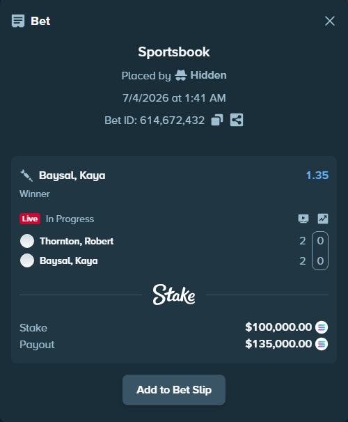 Bet slip: Thornton, Robert - Baysal, Kaya, $101,126.65 stake at 1.35 odds, placed by Hidden