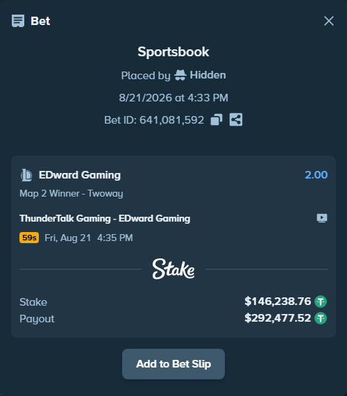 Bet slip: ThunderTalk Gaming - EDward Gaming, $146,385.00 stake at 2.00 odds, placed by Hidden