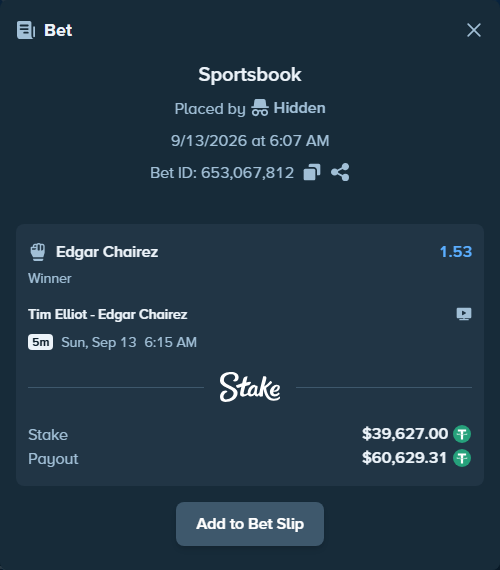 Bet slip: Tim Elliot - Edgar Chairez, $39,627.00 stake at 1.53 odds, placed by Hidden