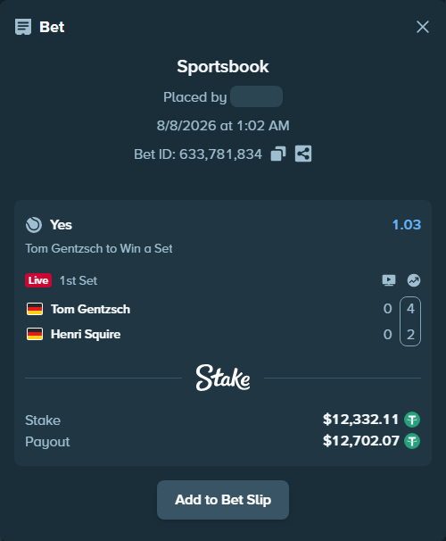 Bet slip: Tom Gentzsch - Henri Squire, $12,344.44 stake at 1.03 odds, placed by RyazheniyPetuh