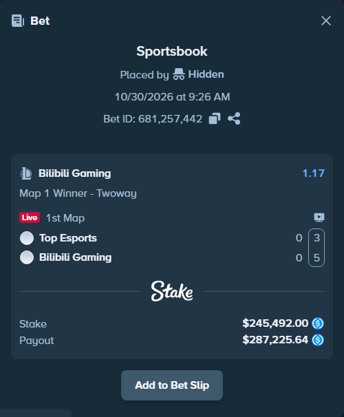 Bet slip: Top Esports - Bilibili Gaming, $245,492.00 stake at 1.17 odds, placed by Hidden