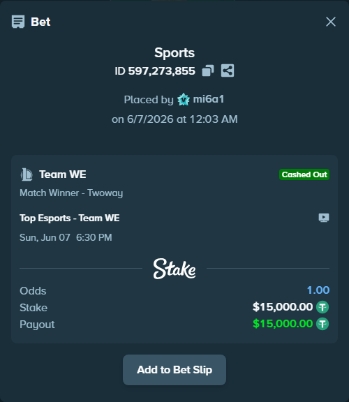 Bet slip: Top Esports - Team WE, $15,000.00 stake at 3.20 odds, placed by mi6a1