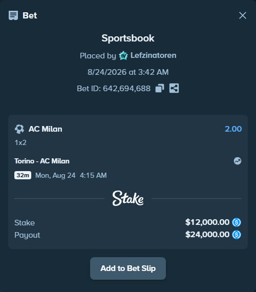 Bet slip: Torino - AC Milan, $12,000.00 stake at 2.00 odds, placed by Lefzinatoren