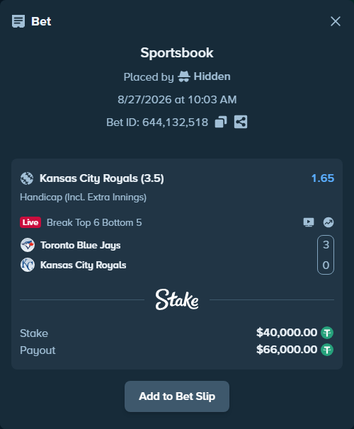 Bet slip: Toronto Blue Jays - Kansas City Royals, $40,000.00 stake at 1.65 odds, placed by Hidden