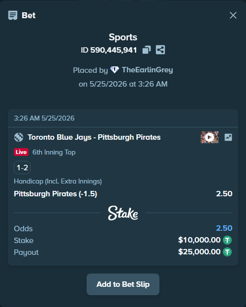 Bet slip: Toronto Blue Jays - Pittsburgh Pirates, $10,000.00 stake at 2.50 odds, placed by TheEarlinGrey