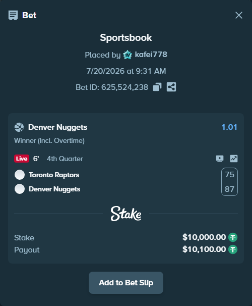 Bet slip: Toronto Raptors - Denver Nuggets, $10,000.00 stake at 1.01 odds, placed by kafei778