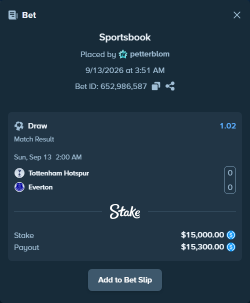 Bet slip: Tottenham - Everton, $15,000.00 stake at 1.02 odds, placed by petterblom