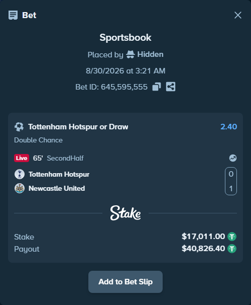 Bet slip: Tottenham - Newcastle, $17,011.00 stake at 2.40 odds, placed by Hidden
