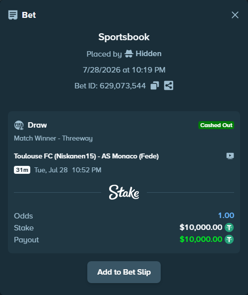 Bet slip: Toulouse FC (Niskanen15) - AS Monaco (Fede), $10,010.00 stake at 5.00 odds, placed by Hidden