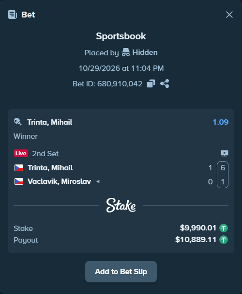 Bet slip: Trinta, Mihail - Vaclavik, Miroslav, $10,000.00 stake at 1.09 odds, placed by Hidden